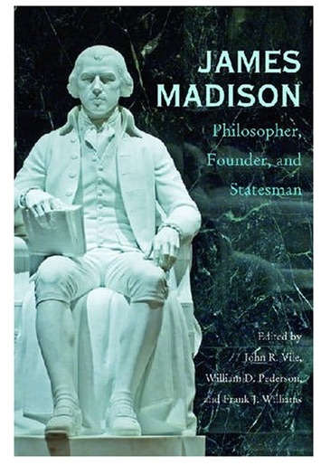 Founding Fathers - James Madison-Philosopher, Statesman - cover